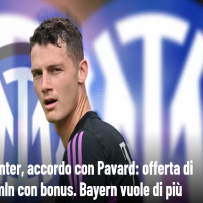 Inter Milan’s Pursuit of Pavard: €30 Million Bid Still Falls Short, Two Exits on the Horizon
